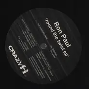 Ron Paul - Round the Twist EP
