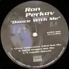 12'' - Ron Perkov - Dance With Me