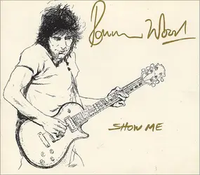 Ron Wood - Show Me / Breathe On Me