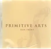 Ron Trent - Primitive Arts