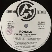 Ronald - I'll Be Your Fool