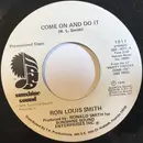 7inch Vinyl Single - Ronald L. Smith - Come On And Do It