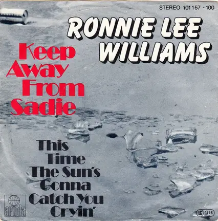 Ronald Lee Williams-Clarke - Keep Away From Sadie / This Time The Sun's Gonna Catch You Cryin'