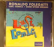 CD - Ronaldo Folegatti - Lust, Comics & Some Other Dreams