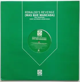Ronaldo's Revenge - (Mas Que Mancada) (Full Intention / Terry Lee Brown Junior Mixes)