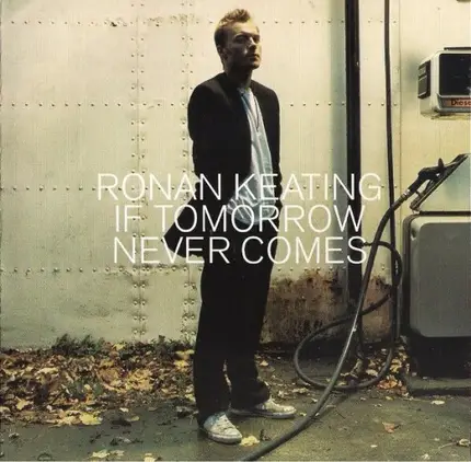 Ronan Keating - If Tomorrow Never Comes