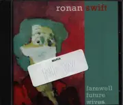 CD - Ronan Swift - Farewell Future Wives