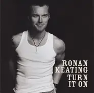 Ronan Keating - Turn It On