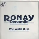 12inch Vinyl Single - Ronay - Dynamite / You Woke It Up