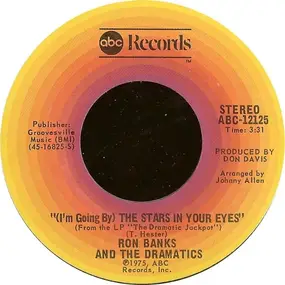 Ron Banks and The Dramatics - (I'm Going By) The Stars In Your Eyes / Trying To Get Over Losing You