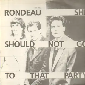 Rondeau - She Shouldn't Go To That Party