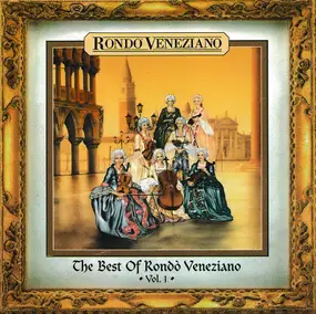 Rondó Veneziano - The Best Of Rondò Veneziano - Vol. 1