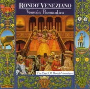 Rondó Veneziano - Venezia Romantica (The Best Of Rondò Veneziano)