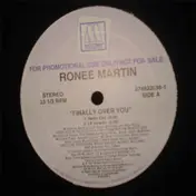 Ronee Martin - Finally Over You