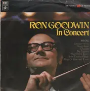 Ron Goodwin And His Orchestra - Ron Goodwin In Concert