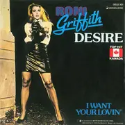 7'' - Roni Griffith - Desire / I Want Your Lovin