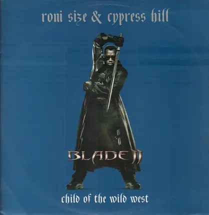 Roni Size & Cypress Hill - Child Of The Wild West