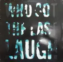 12inch Vinyl Single - Ronin Inc. - Who Got The Last Laugh