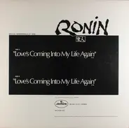 Ronin - Love's Coming Into My Life Again