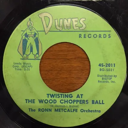 Ronn Metcalfe Orchestra - Twisting At The Wood Choppers Ball / The Big Band Twist