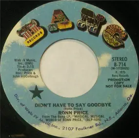 ronn price - Didn't Have To Say Goodbye