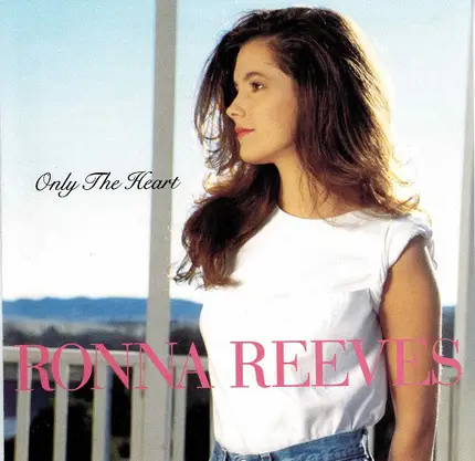 Ronna Reeves - Only the Heart