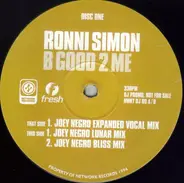 Ronni Simon - B Good 2 Me