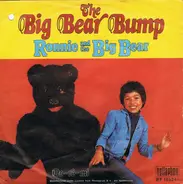 Ronnie And The Big Bear - The Big Bear Bump