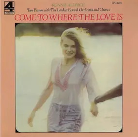 Ronnie Aldrich And His Two Pianos - Come To Where The Love Is