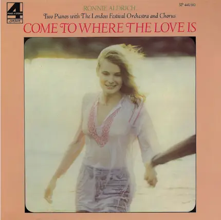 Ronnie Aldrich And His Two Pianos With The London Festival Orchestra And The London Festival Chorus - Come To Where The Love Is