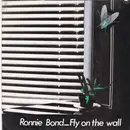 7inch Vinyl Single - Ronnie Bond - Fly On The Wall