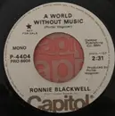 7inch Vinyl Single - Ronnie Blackwell - A World Without Music
