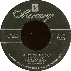 Ronnie Gaylord - I'm No Gonna Say