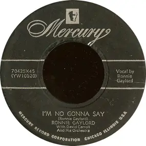 Ronnie Gaylord - I'm No Gonna Say