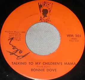 Ronnie Dove - Talking To My Children's Mama / Sunny