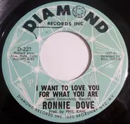 Ronnie Dove - I Want To Love You For What You Are