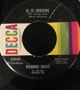 Ronnie Dove - Is It Wrong (For Loving You) / Lilacs In Winter
