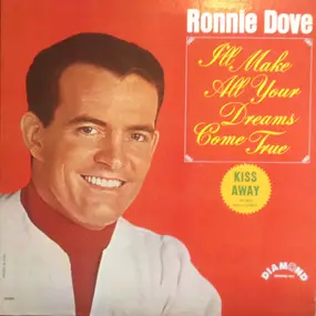 Ronnie Dove - I'll Make All Your Dreams Come True