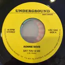 7inch Vinyl Single - Ronnie Dove - Say You