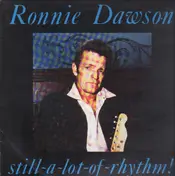 Ronnie Dawson - Still-A-Lot-Of-Rhythm!