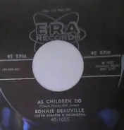 Ronnie Deauville - As Children Do / I Concentrate On You