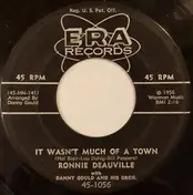 Ronnie Deauville - It Wasn't Much Of A Town / Laura