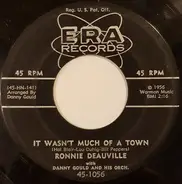 Ronnie Deauville With Danny Gould Orchestra - It Wasn't Much Of A Town / Laura