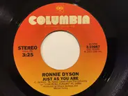 Ronnie Dyson - Just As You Are / Ain't Nothing Wrong