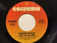 Ronnie Dyson - Just As You Are / Ain't Nothing Wrong