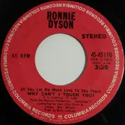 7inch Vinyl Single - Ronnie Dyson - Why Can't I Touch You? / Girl Don't Come