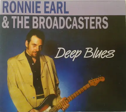 Ronnie Earl And The Broadcasters - Deep Blues