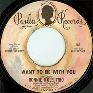 Ronnie Kole Trio - I Want To Be With You