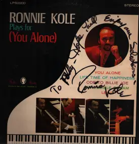 Ronnie Kole - Ronnie Kole Plays For (You Alone)