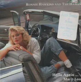 Ronnie Hawkins - Hello Again...Mary Lou